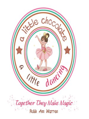 cover image of A Little Chocolate a Little Dancing